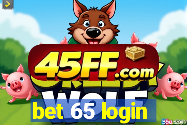 bet 65 login